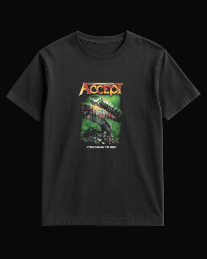 Accept Too Mean To Die Siyah Tişört V2