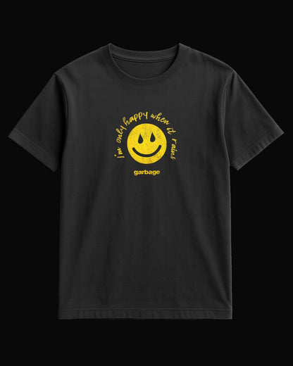 Garbage i'm happy when it rains Siyah Tişört